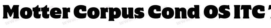 Motter Corpus Cond OS ITC TT字体转换
